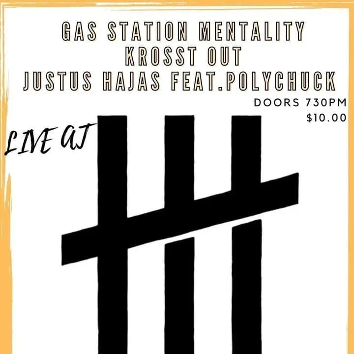 Gas Station Mentality + Krosst Out + Justus Hajas Ft. Polychuck