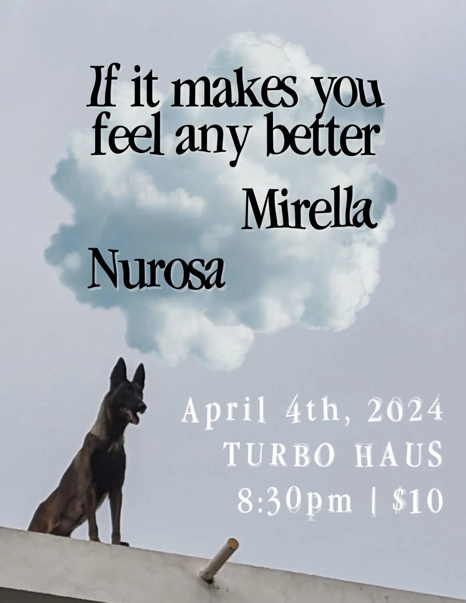 If It Makes You Feel Any Better + Mirella + Nurosa