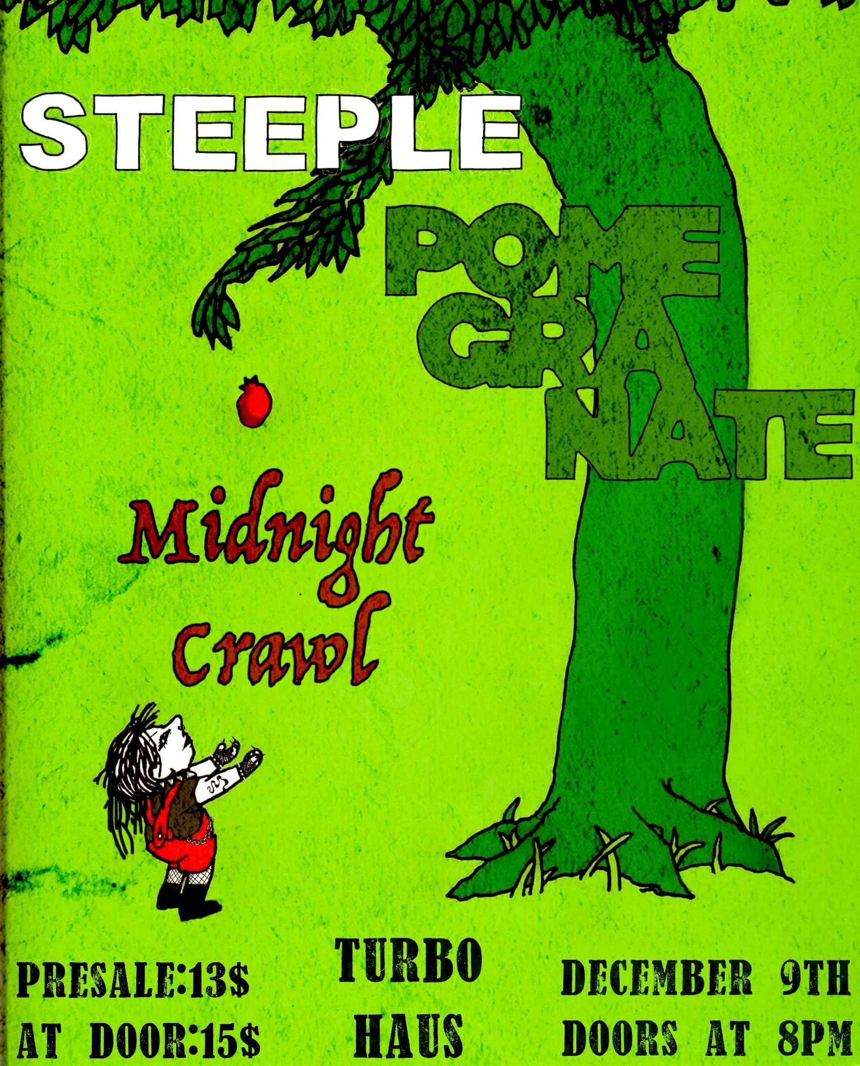Pomegranate + Midnight Crawl + Steeple 