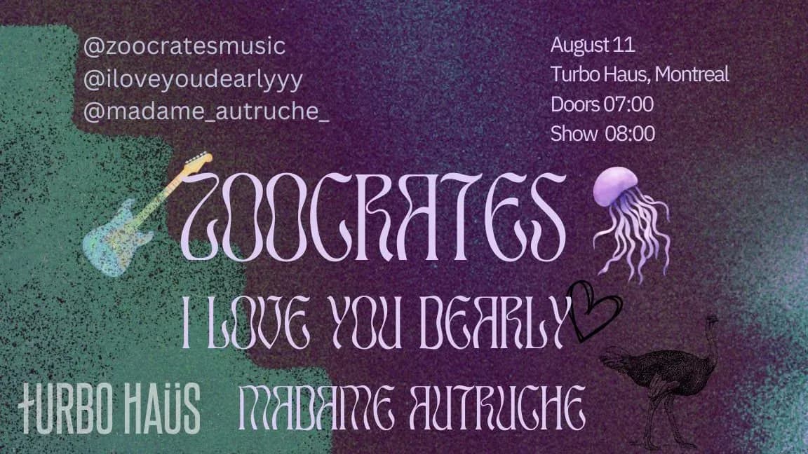 Zoocrates + I Love You Dearly + Madame Autruche