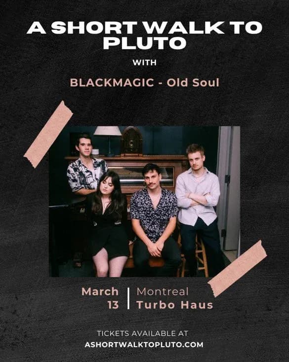 A Short Walk to Pluto + Blackmagic + Old Soul