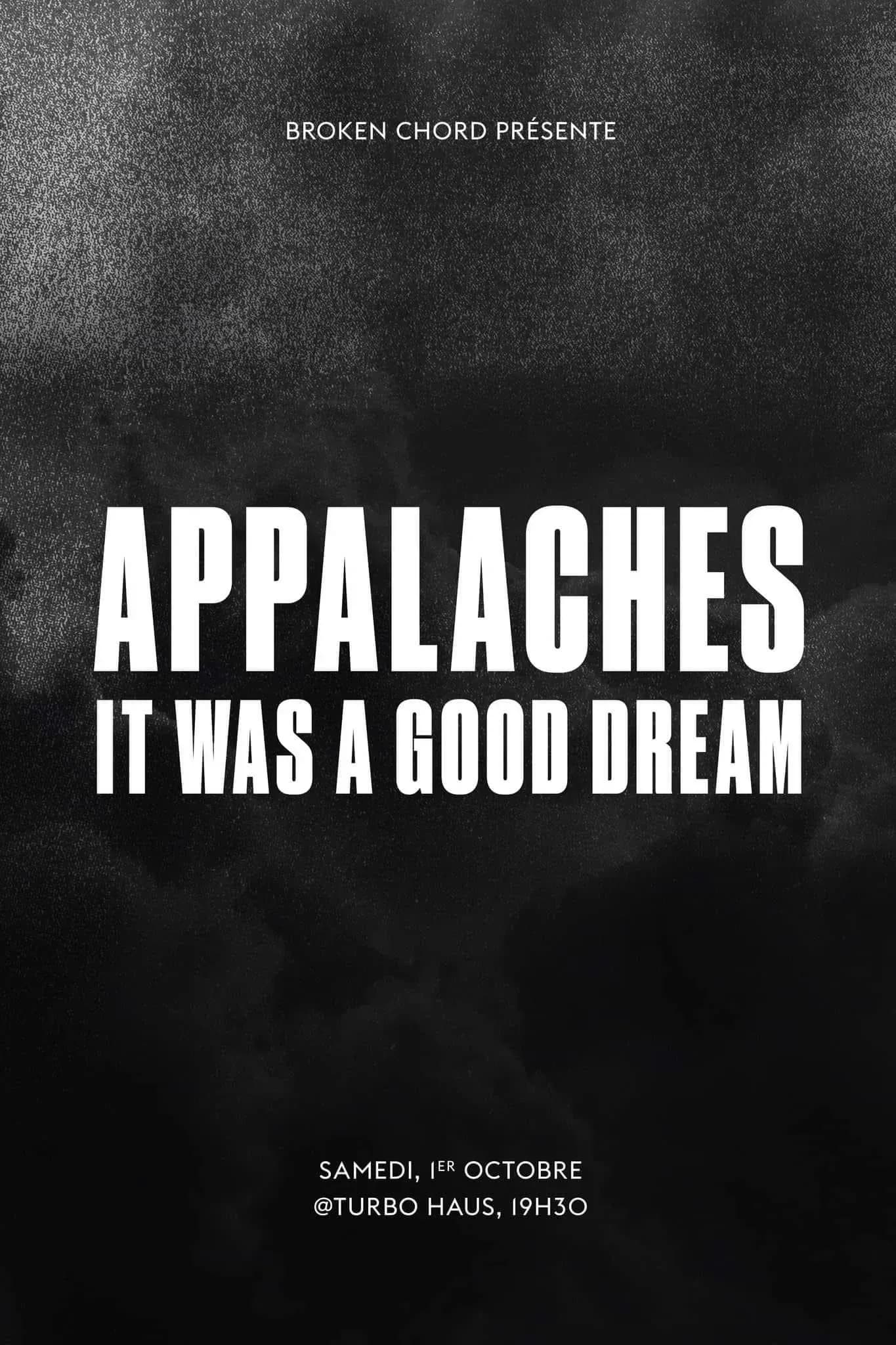 ***ANNULÉ***COVID-19***CANCELLED*** Appalaches + It Was A Good Dream