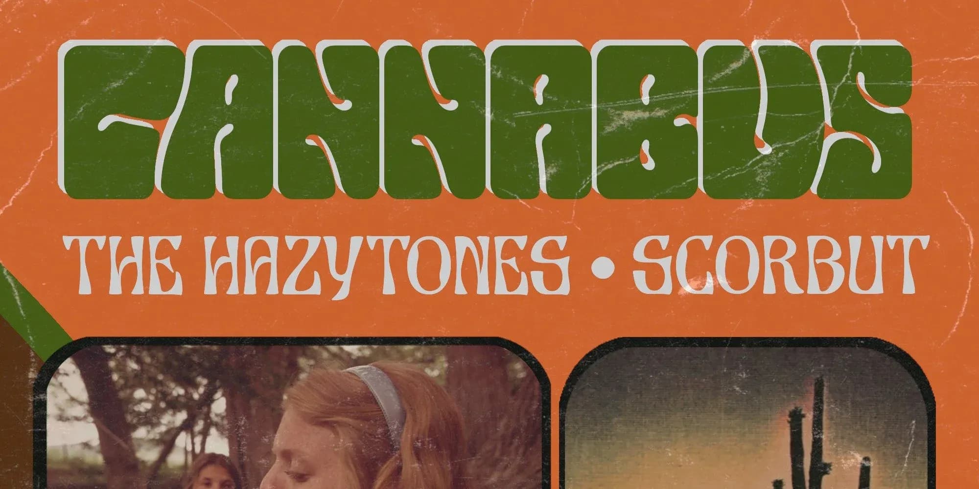 Cannabus + The Hazytones + Scorbut