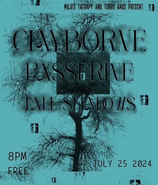 Clayborne + Passerine + Tall Shadows