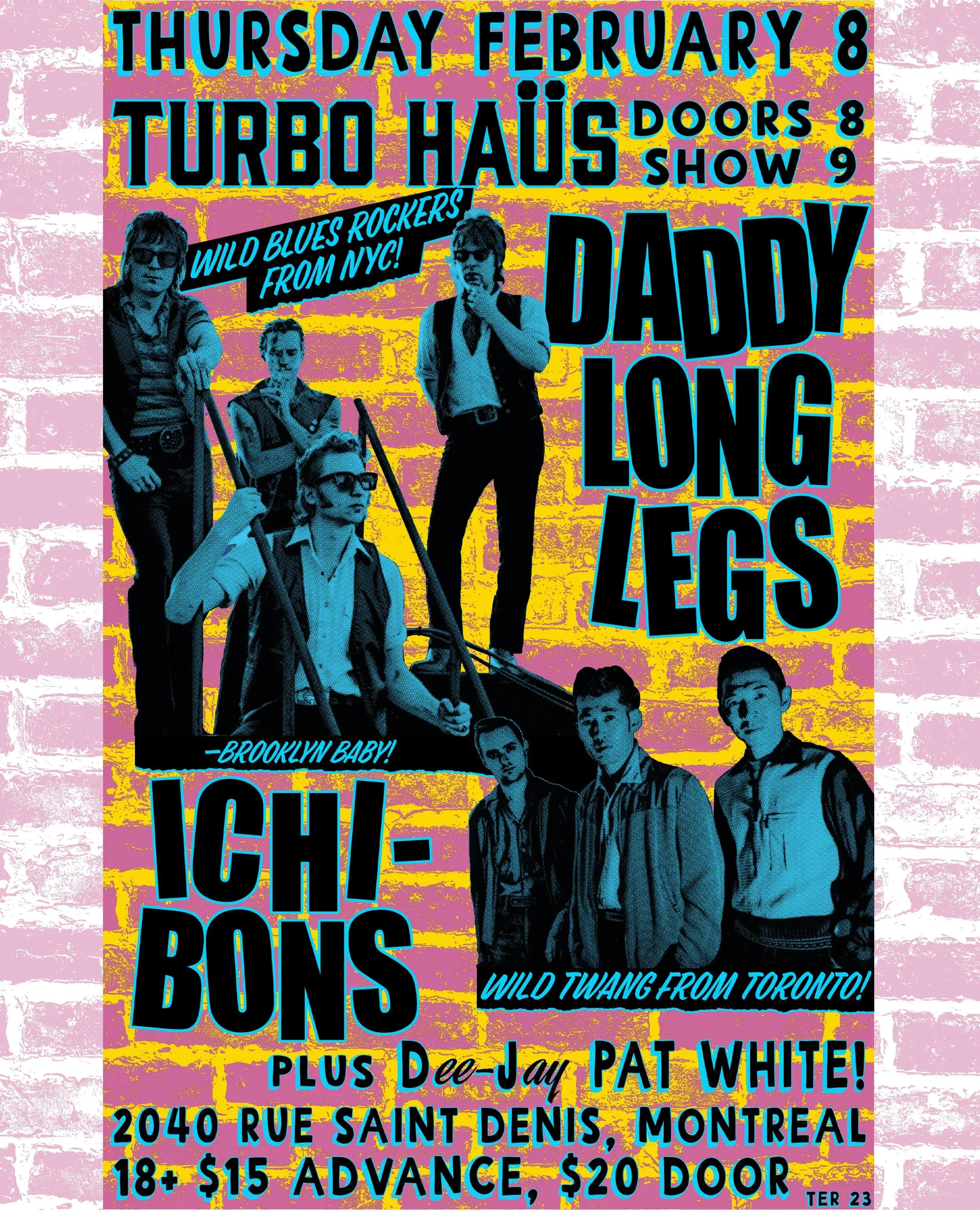 Daddy Long Legs + Ichi-Bons + DJ Pat White