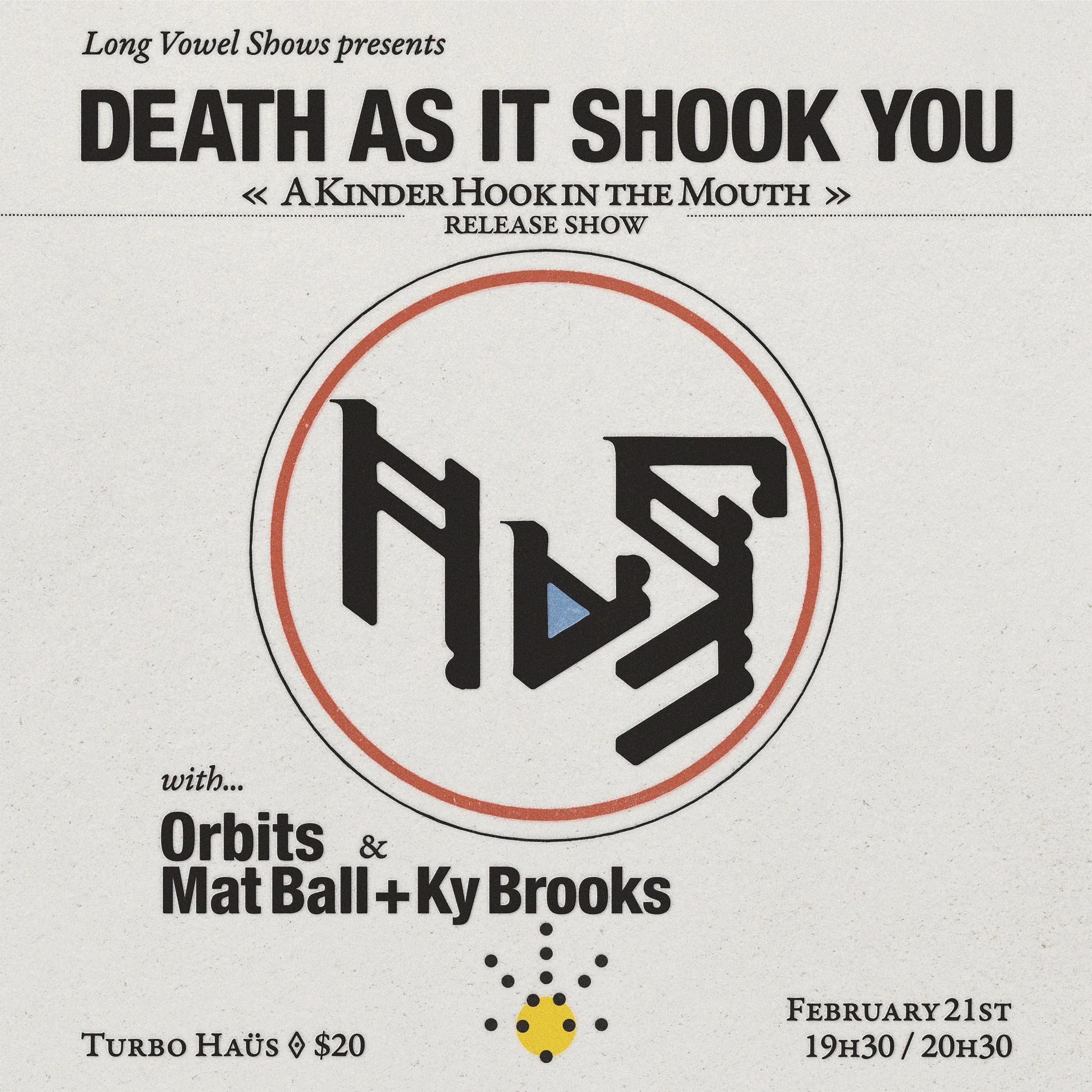 Death As It Shook You + Matt Ball & Ky Brooks + Orbit