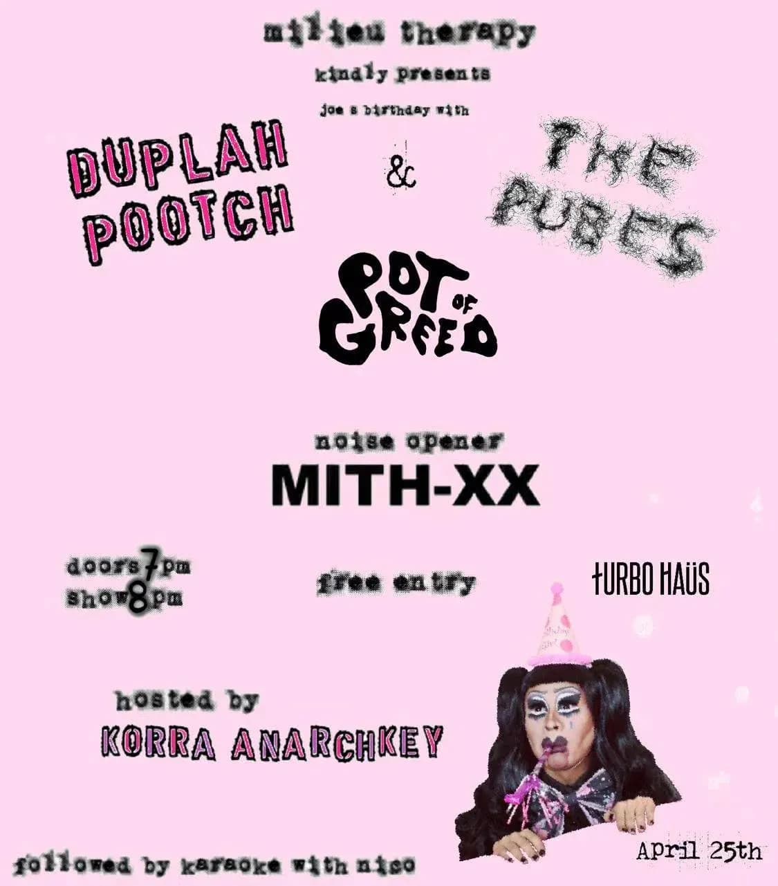 Duplah Pootch + The Pubes + Pot of Greed + MITH-XX