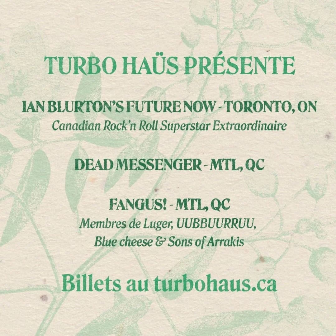 Ian Blurton's Future Now + Dead Messenger + Fangus!