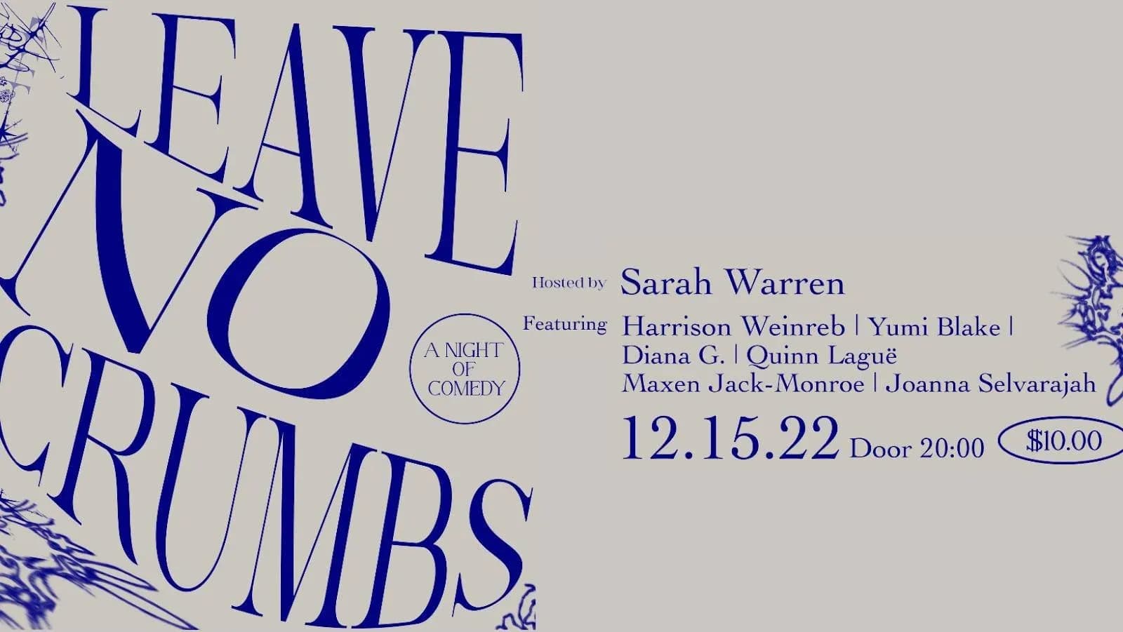 Leave No Crumbs : A Night of Comedy