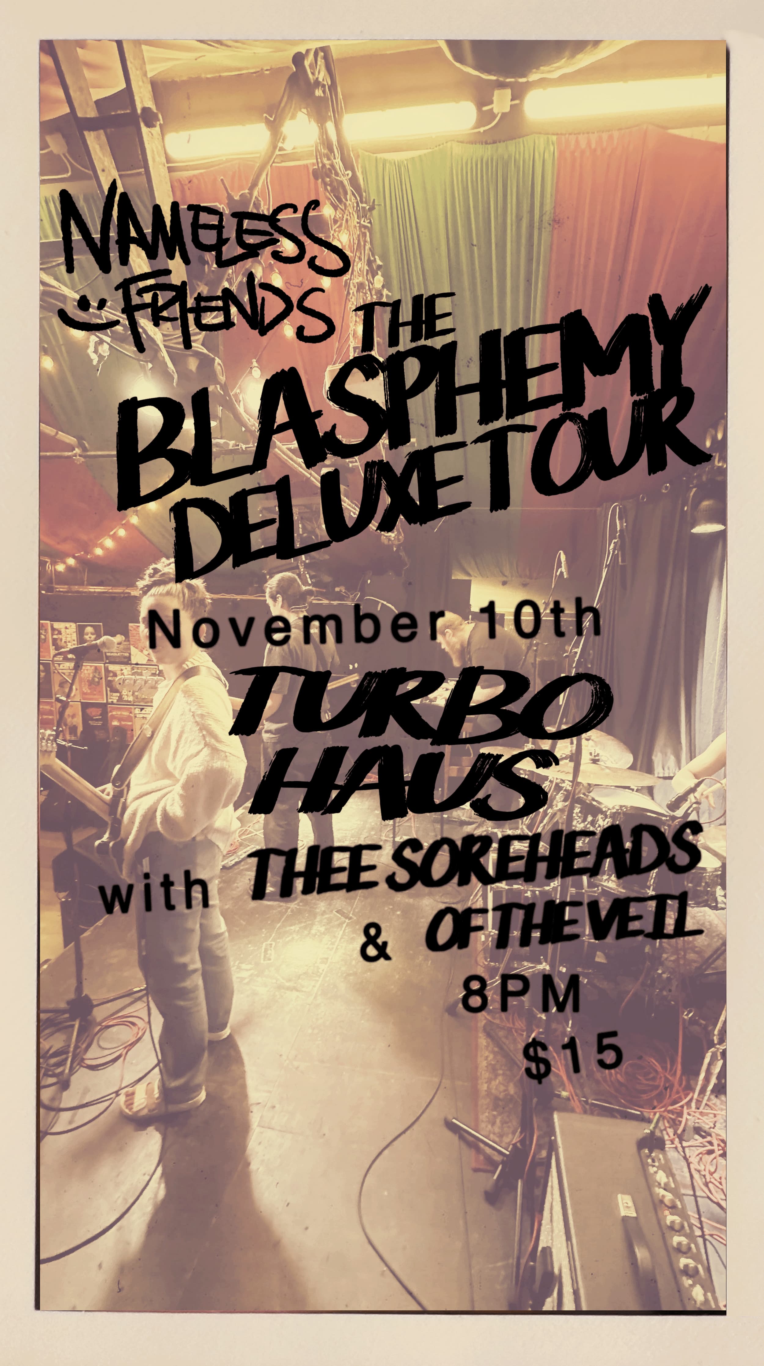 Nameless Friends + Thee Soreheads + Of The Veil