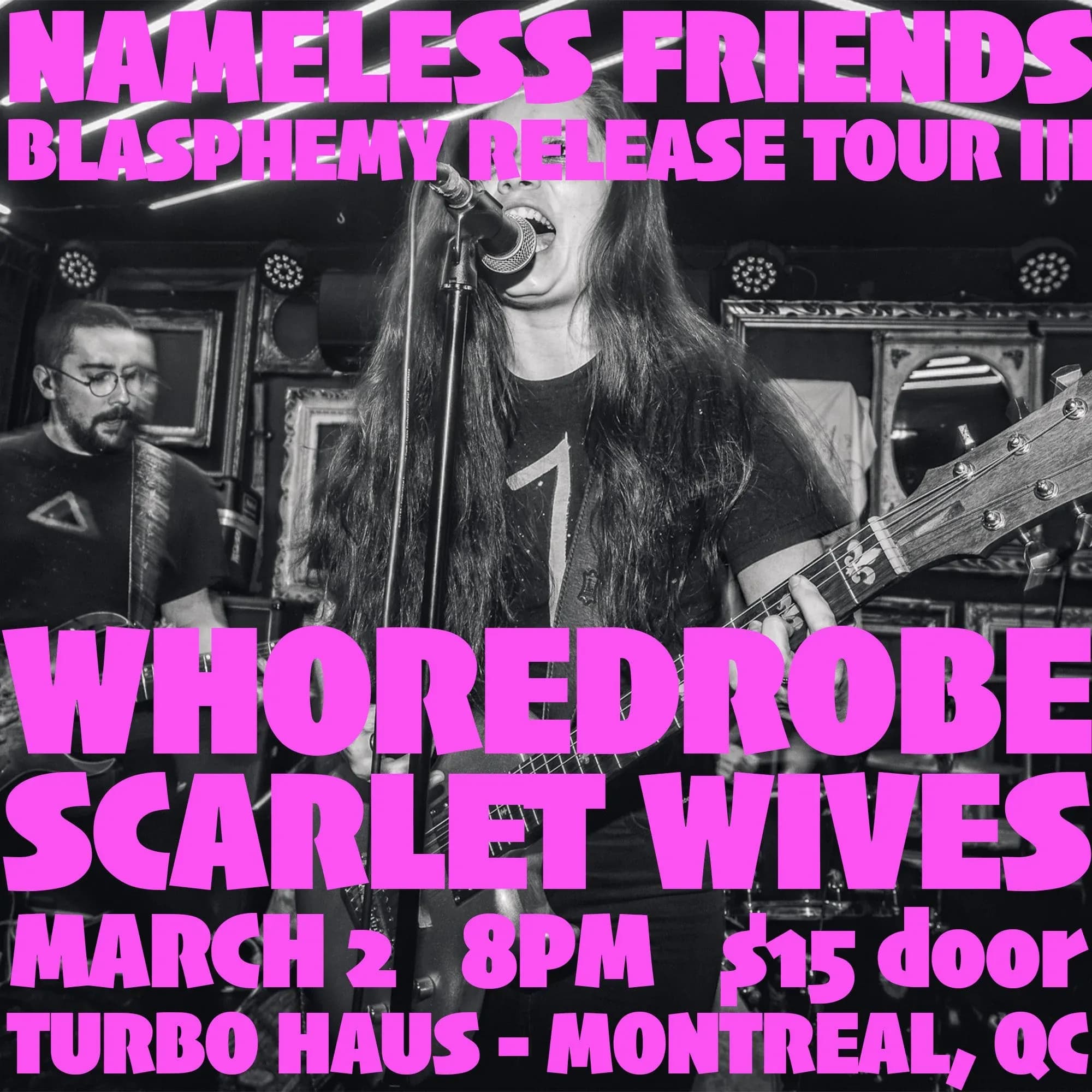 Nameless Friends + Whoredrobe + Scarlet Wives