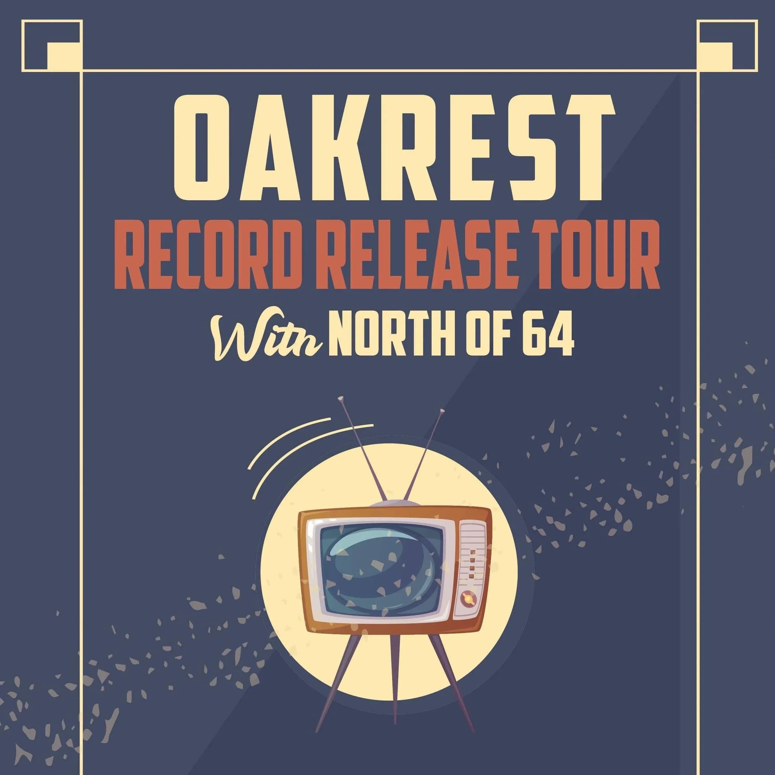 Oakrest + North Of 64 + Rein The Sky + Summerled