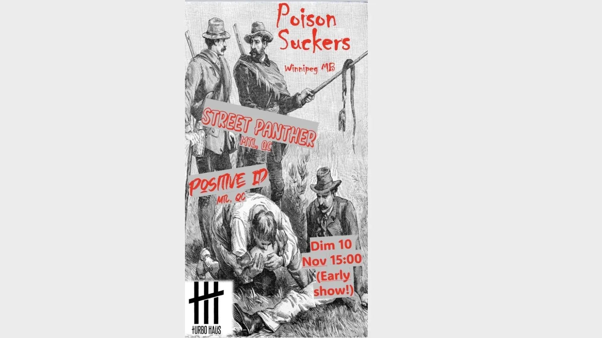 Poison Suckers + Street Panther + Positive ID