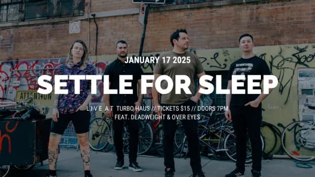 Settle for Sleep + Deadweight + Over Eyes