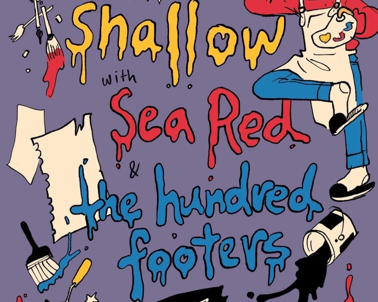 | Shallow ○ Sea Red ○ The Hundred Footers