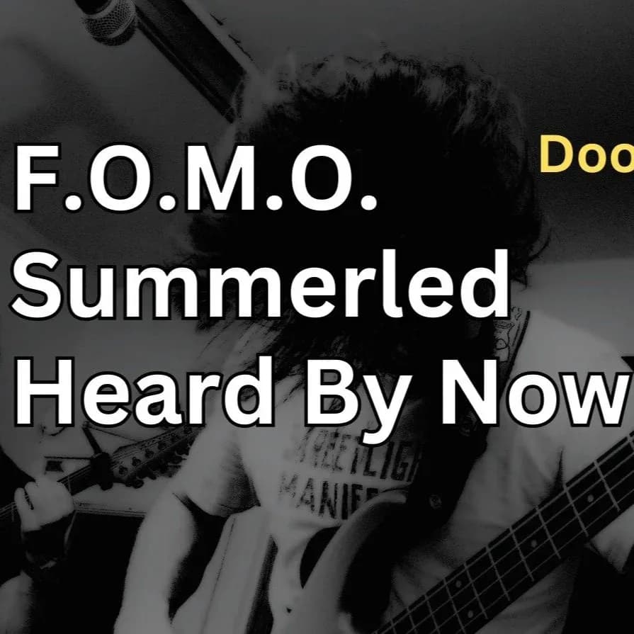 Summerled + Heard By Now + FOMO