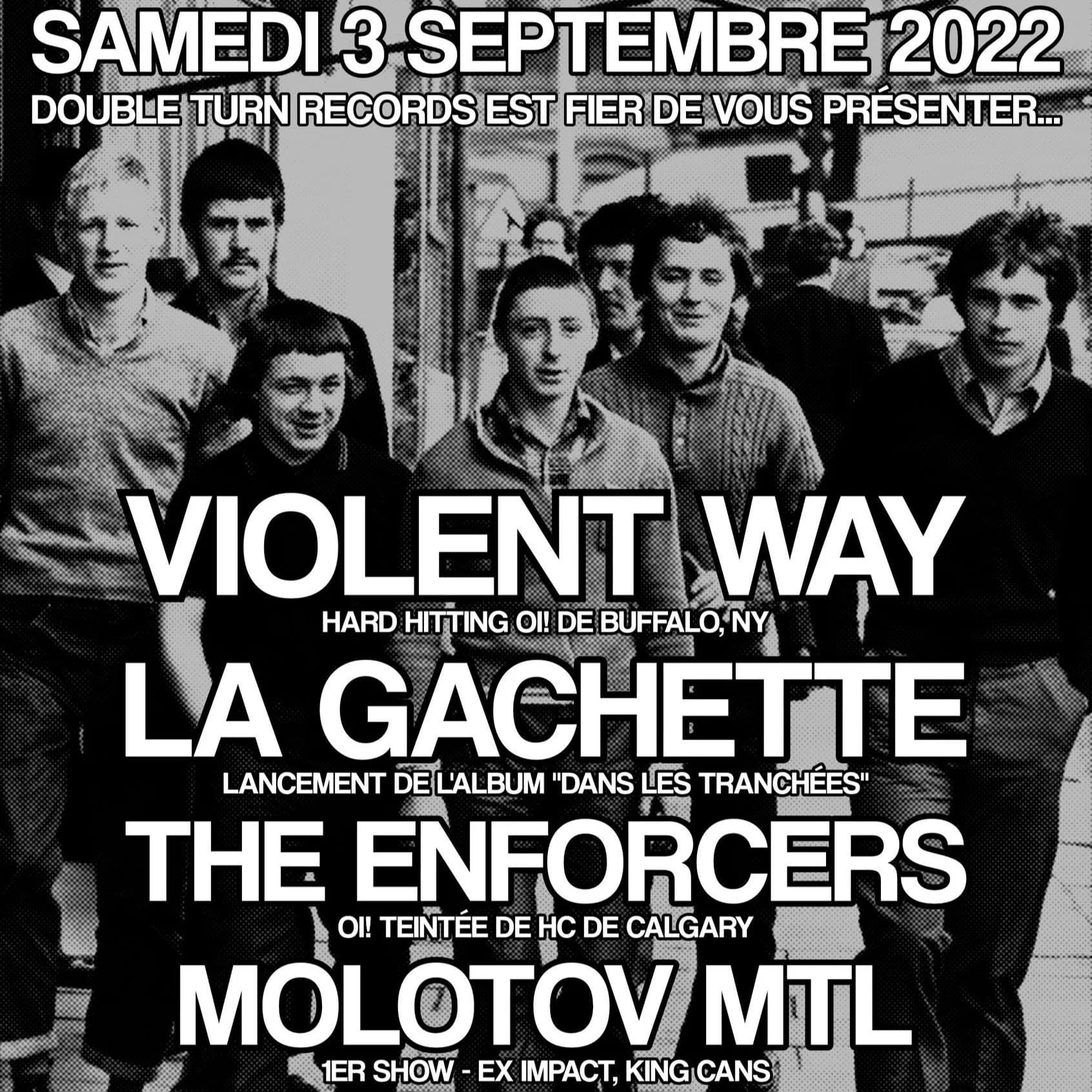 VIOLENT WAY - LA GACHETTE - THE ENFORCERS - MOLOTOV MTL + DJ SET